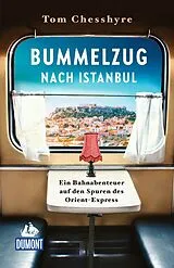 Kartonierter Einband Bummelzug nach Istanbul von Tom Chesshyre