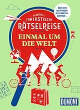 Kartonierter Einband (Kt) DUMONTs Fantastische Rätselreise Einmal um die Welt von Annik Aicher, Corinna Melville