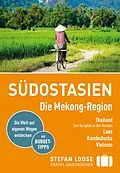 E-Book (epub) Stefan Loose Reiseführer E-Book Südostasien, Die Mekong Region von Renate Loose, Stefan Loose, Jan Düker