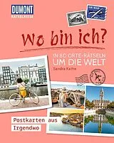 Kartonierter Einband (Kt) Rätselreise: Wo bin ich? In 80 Orte-Rätseln um die Welt von Sandra Kathe