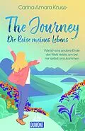 E-Book (epub) The Journey. Die Reise meines Lebens von Carina Amara Kruse