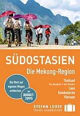 E-Book (epub) Stefan Loose Reiseführer Südostasien, Die Mekong Region von Renate Loose, Stefan Loose, Jan Düker