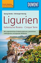 E-Book (pdf) DuMont Reise-Taschenbuch Reiseführer Ligurien, Italienische Riviera,Cinque Terre von Christoph Hennig, Georg Henke