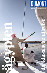 E-Book (pdf) DuMont Reise-Taschenbuch Reiseführer Ägypten, Die klassische Nilreise von Isa Ducke, Natascha Thoma