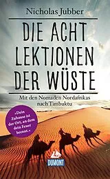 E-Book (epub) Die acht Lektionen der Wüste von Nicholas Jubber