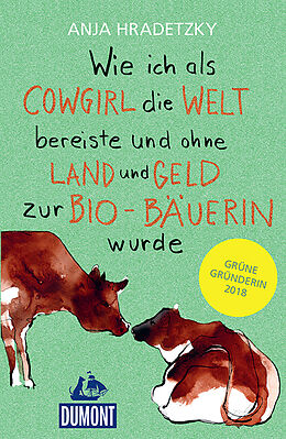 E-Book (epub) Wie ich als Cowgirl die Welt bereiste ... von Anja Hradetzky, Hans von der Hagen