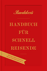 E-Book (epub) Baedeker's Handbuch für Schnellreisende von Rainer Eisenschmid, Philip Laubach-Kiani, Hasso Spode