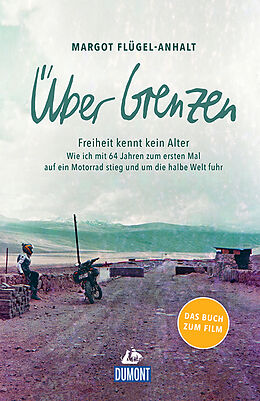 E-Book (epub) DuMont Welt-Menschen-Reisen Über Grenzen von Margot Flügel-Anhalt, Titus Arnu