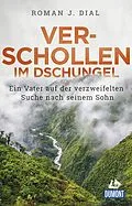 E-Book (epub) Verschollen im Dschungel von Roman J. Dial