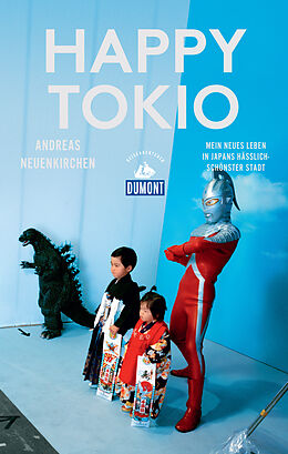 E-Book (epub) Happy Tokio (DuMont Reiseabenteuer) von Andreas Neuenkirchen