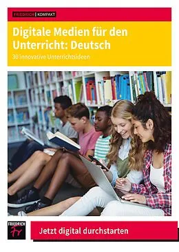 E-Book (pdf) Digitale Medien für den Unterricht: Deutsch von Pascal Schiebenes