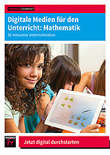 E-Book (pdf) Digitale Medien für den Unterricht: Mathematik von Christian Meier, Christian Gissinger, Tim Lutz