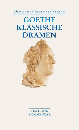 Kartonierter Einband (Kt) Klassische Dramen: Iphigenie auf Tauris / Egmont / Torquato Tasso von Johann Wolfgang Goethe