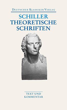Kartonierter Einband Theoretische Schriften von Friedrich Schiller