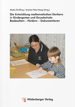 Kartonierter Einband (Kt) Die Entwicklung mathematischen Denkens in Kindergarten und Grundschule von Andrea Peter-Koop, Meike Grüssing