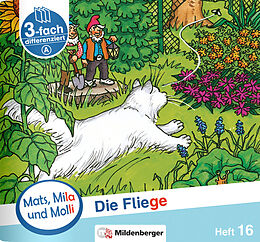 Geheftet Mats, Mila und Molli  Heft 16: Die Fliege  A von Axel Wolber, Gabriele Heinisch
