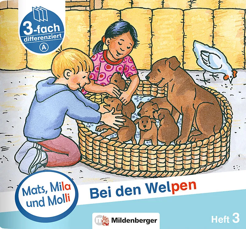 Mats, Mila und Molli  Heft 3: Bei den Welpen - Schwierigkeitsstufe A