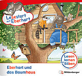 Geheftet Lesestart mit Eberhart: Eberhart und das Baumhaus von Stefanie Drecktrah, Nicole Brandau
