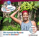 Lesestart mit Eberhart: Wie kommt die Banane in meine Brotbox? von Stefanie Drecktrah, Nicole Brandau