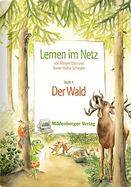 Geheftet Lernen im Netz / Heft 1: Der Wald von Margret Datz, Rainer W Schwabe