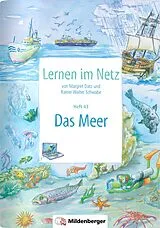Geheftet Lernen im Netz, Heft 43: Das Meer von Margret Datz, Rainer Walter Schwabe