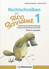 Kartonierter Einband Rechtschreiben mit Rico Schnabel, Klasse 1 - silbierte Ausgabe von Stefanie Drecktrah, Mareike Hahn