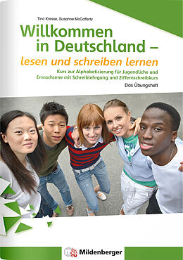 Geheftet Willkommen in Deutschland  lesen und schreiben lernen für Jugendliche, Alphabetisierungskurs von Tina Kresse, Susanne McCafferty
