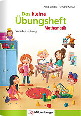 Geheftet Das kleine Übungsheft Mathematik von Nina Simon, Hendrik Simon