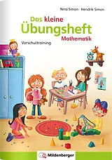 Geheftet Das kleine Übungsheft Mathematik von Nina Simon, Hendrik Simon