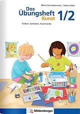 Geheftet (Geh) Das Übungsheft Kunst 1/2 von Sabine Stehr, Maria Schniedermann