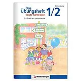 Geheftet Das Übungsheft Texte schreiben 1/2 von Bettina Müller
