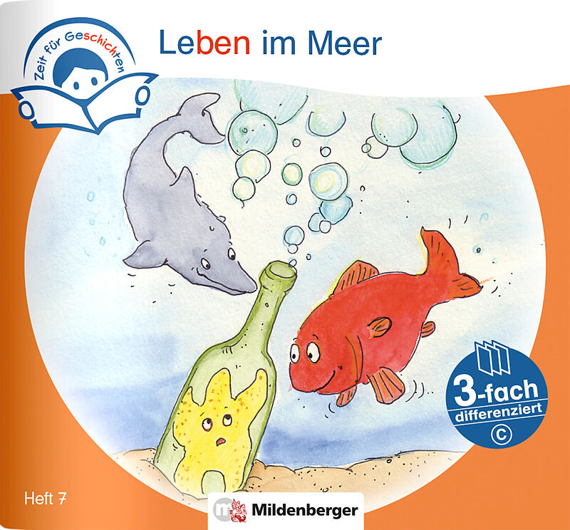 Zeit für Geschichten  3-fach differenziert, Heft 7: Leben im Meer  C