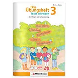 Geheftet Das Übungsheft Texte schreiben 3 von Bettina Müller