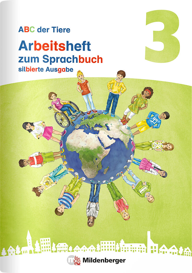 ABC der Tiere 3 Neubearbeitung  Arbeitsheft zum Sprachbuch silbierte Ausgabe
