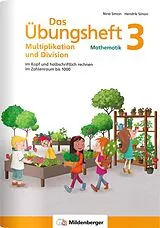 Geheftet (Geh) Das Übungsheft Mathematik 3  Multiplikation und Division von Nina Simon, Hendrik Simon