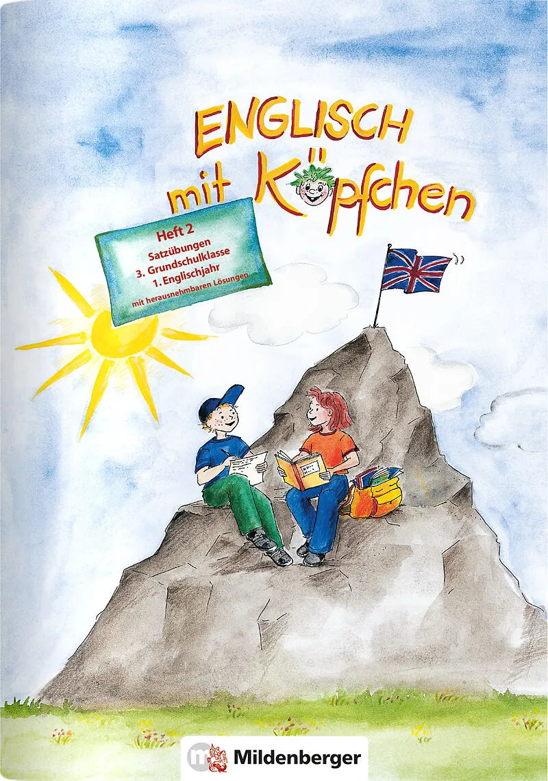 Englisch mit Köpfchen / Englisch mit Köpfchen (3. Schuljahr), Heft 2  Satzübungen mit Lösungsbeilage