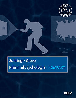 Kartonierter Einband Kriminalpsychologie kompakt von Stefan Suhling, Werner Greve