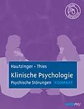E-Book (pdf) Klinische Psychologie: Psychische Störungen kompakt von Martin Hautzinger, Elisabeth Thies