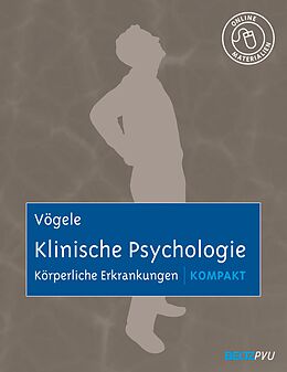 E-Book (pdf) Klinische Psychologie: Körperliche Erkrankungen kompakt von Claus Vögele