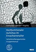 E-Book (pdf) Hochfunktionaler Autismus im Erwachsenenalter von Astrid Gawronski, Kathleen Pfeiffer, Kai Vogeley