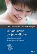 E-Book (pdf) Soziale Phobie bei Jugendlichen von Regina Steil, Simone Matulis, Franziska Schreiber