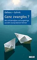 E-Book (epub) Ganz zwanglos? von Carmen Oelkers, Christine Schink