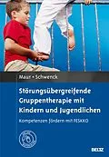 E-Book (pdf) Störungsübergreifende Gruppentherapie mit Kindern und Jugendlichen von Sabine Maur, Christina Schwenck