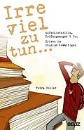 E-Book (epub) Irre viel zu tun ... von Petra Holler