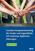 E-Book (pdf) Soziales Kompetenztraining für Kinder und Jugendliche mit Autismus-Spektrum-Störungen von Hannah Cholemkery, Christine M. Freitag
