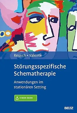 E-Book (pdf) Störungsspezifische Schematherapie von Yvonne Reusch, Matias Valente