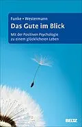 E-Book (epub) Das Gute im Blick von Hans-Joachim Funke, Julia Westermann