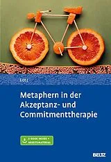 Set mit div. Artikeln (Set) Metaphern in der Akzeptanz- und Commitmenttherapie von Norbert Lotz