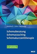 E-Book (pdf) Schemaberatung, Schemacoaching, Schemakurzzeittherapie von Anke Handrock, Claudia Anna Zahn, Maike Baumann