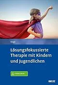 E-Book (pdf) Lösungsfokussierte Therapie mit Kindern und Jugendlichen von Manfred Vogt